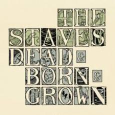 CD / Staves / Dead & Born & Grown