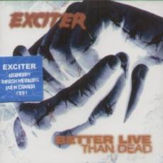 CD / Exciter / Better Live Than Death