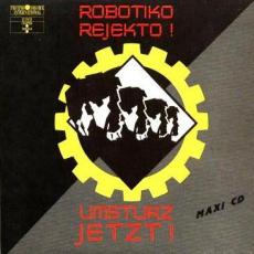CD / Robotiko Rejekto / Umsturz Jetzt!