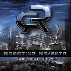 CD / Robotiko Rejekto / Corporate Power