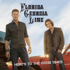 CD / Florida Georgia Line / Here's To The Good Times