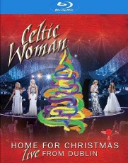 Blu-Ray / Celtic Woman / Home For Christmas:Live From Dublin / Blu-Ray