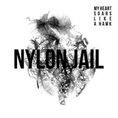 LP / Nylon Jail / My Heart Soars Like A Hawk / Vinyl