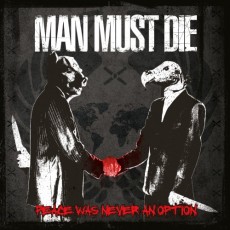 CD / Man Must Die / Peace Was Never An Option