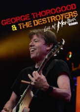 DVD / Thorogood George & Destroyers / Live At Montreux 2013