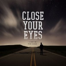 CD / Close Your Eyes / Line In The Sand
