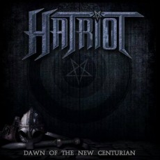 CD / Hatriot / Dawn Of The New Centurion