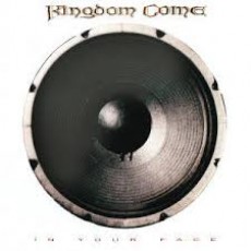 CD / Kingdom Come / In Your Face