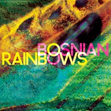 CD / Bosnian Rainbows / Bosnian Rainbows