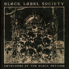 CD / Black Label Society/Wylde Zakk / Catacomb Of The Black Vatican