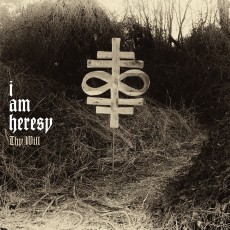 LP / I Am Heresey / Thy Will / Vinyl
