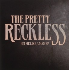 CD / Pretty Reckless / Hit Me Like AMan EP