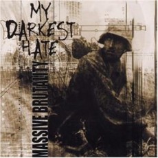 CD / My Darkest Hate / Massive Brutality / Digipack
