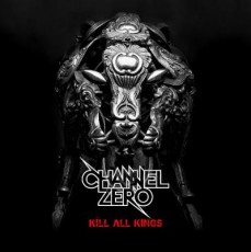 CD / Channel Zero / Kill All Kings