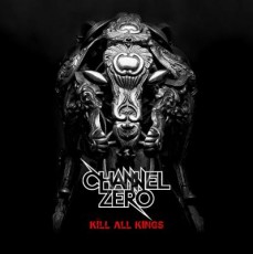 CD / Channel Zero / Kill All Kings