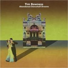 LP / Bowness Tim / Abandoned Dancehall Dreams / Vinyl