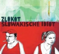 CD / Zlokot / Slowakische Idiot
