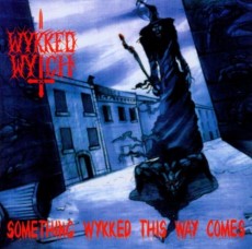 CD / Wykked Wytch / Something WykkedThis Way Comes