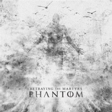 CD / Betraying The Martyrs / Phantom