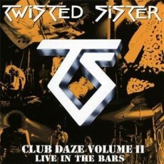 CD / Twisted Sister / Club Daze Vol.2 / Live In The Bars