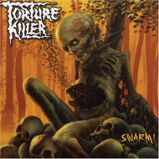 CD / Torture Killer / Swarm