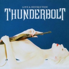 CD / Thunderbolt / Love & Destruction