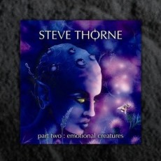 CD / Thorne Steve / Part Two:Emotional Creatures