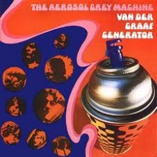 LP / Van Der Graaf Generator / Aerosol Grey Machine / Vinyl