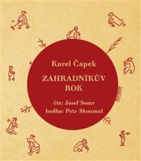 CD / apek Karel / Zahradnkv rok / Somr J.