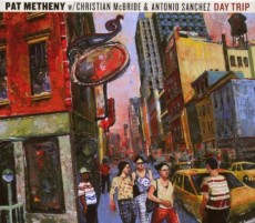 CD / Metheny Pat/McBride/Sanchez / Day Trip