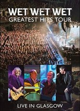 DVD/CD / Wet Wet Wet / Greatest Hits Tour / Live In Glasgow / DVD+CD