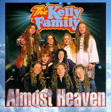 MC / Kelly Family / Almost Heaven