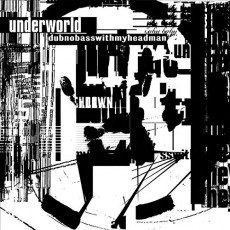 2LP / Underworld / Dubnobasswithmyheadman / Remastered / Vinyl / 2LP