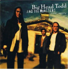 CD / Big Head Todd / Sister Sweetly