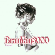 CD / Bran Van 3000 / Discosis