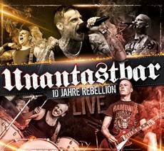 2CD/DVD / Unantasbar / 10 Jahre Rebellion / Live / 2CD+DVD