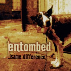 2CD / Entombed / Same Difference / Reedice / 2CD