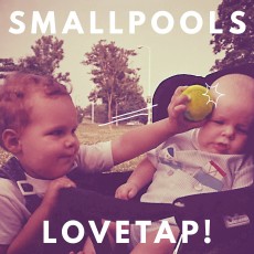 CD / Smallpools / Lovetap!