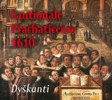 CD / Dykanti / Cantionale Prachatice 1610 / Late Renaissance Music