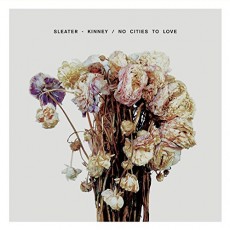 LP / Sleater-Kinney / No Cities To Lve / Vinyl