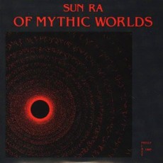 LP / Sun Ra / Of Mythic Worlds / Vinyl
