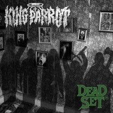 CD / King Parrot / Dead Set