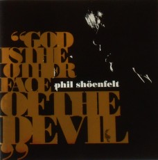 CD / Shoenfelt Phil / God Is The Other Face Of Devil