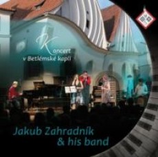 CD / Zahradnk Jakub & His Band / Koncert v Betlmsk kapli