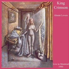 2CD / King Crimson / Absent Lovers / Live In Montreal 1984 / 2CD