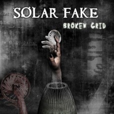 CD / Solar Fake / Broken Grid