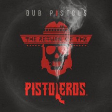 CD / Dub Pistols / Return Of The Pistoleros