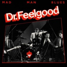 CD / Dr.Feelgood / Mad Man Blues