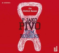 CD / Robbins Tom / P jako pivo / Kaiser O. / MP3