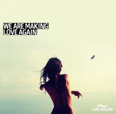 CD / Lake Malawi / We Are Making Love Again